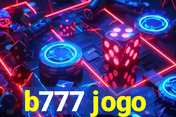 b777 jogo